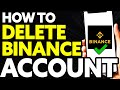 How to delete binance unverified account easy