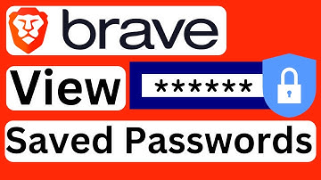 How to View Saved Passwords in Brave Browser - Easy to Follow