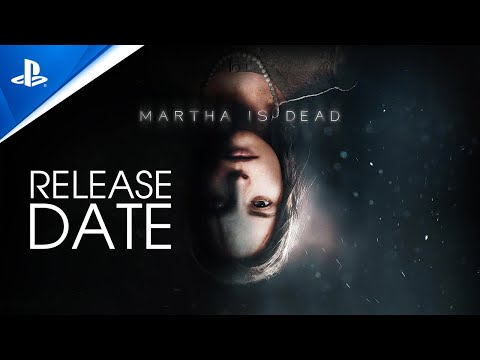 Martha Is Dead - Release Date | PS5, PS4