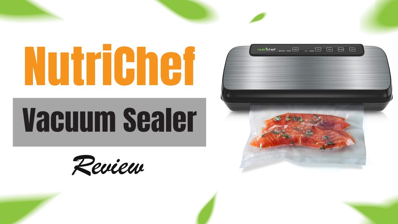NutriChef Vacuum Sealer Seal in Flavor, Seal out Waste Review YouTube