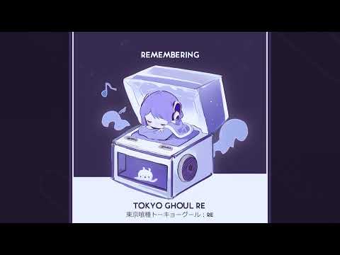 【PianoBox】Remembering - Tokyo Ghoul:re