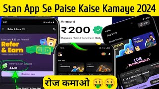 ₹6,000/- एक सेकंड मे Stan App Se Paise Kaise Kamaye 2024 | Stan App Full Details 2024 | screenshot 4