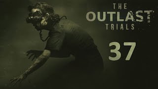 The Outlast Trials - Кооператив (Без Наташи) - Программа 4: Оправдать виновного [#37] | PC