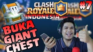 Buka Giant Chest  Clash Royale  Indonesia  Part 7