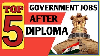 Top 5 Govt Job After Diploma Engineering | Jobs After diploma | Best govt job after Diploma