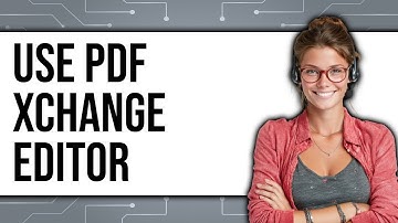 How To Use PDF-XChange Editor