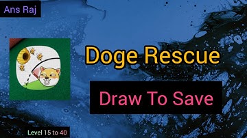 Doge Rescue: Draw To Save || Puzzle Game | level 16 to 40 | Time pass Video || Ans Raj GK