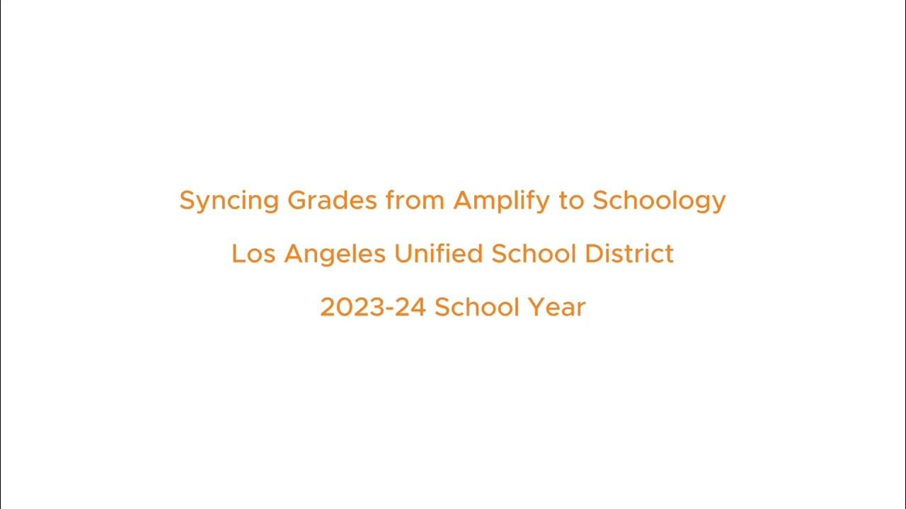LAUSD Sync Grades to Schoology Amplify Classwork YouTube