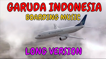 Garuda Indonesia Boarding Music | LONG VERSION