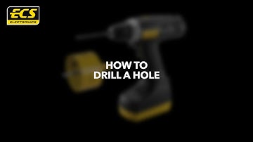 How to drill a hole - ECS Electronics