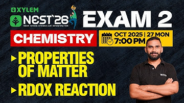 NEST 26 Exam 2 Chemistry: Properties Of Matter | Rdox Reaction | Xylem NEST