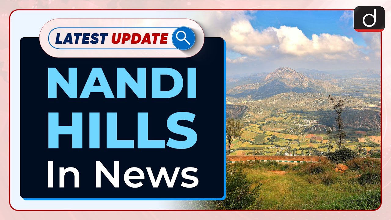 Nandi Hills In News : Latest update | Drishti IAS English – Watch On YouTube