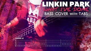 "What I've Done" - Linkin Park | Bass w/ Tabs (HD Cover | 1080p) chords