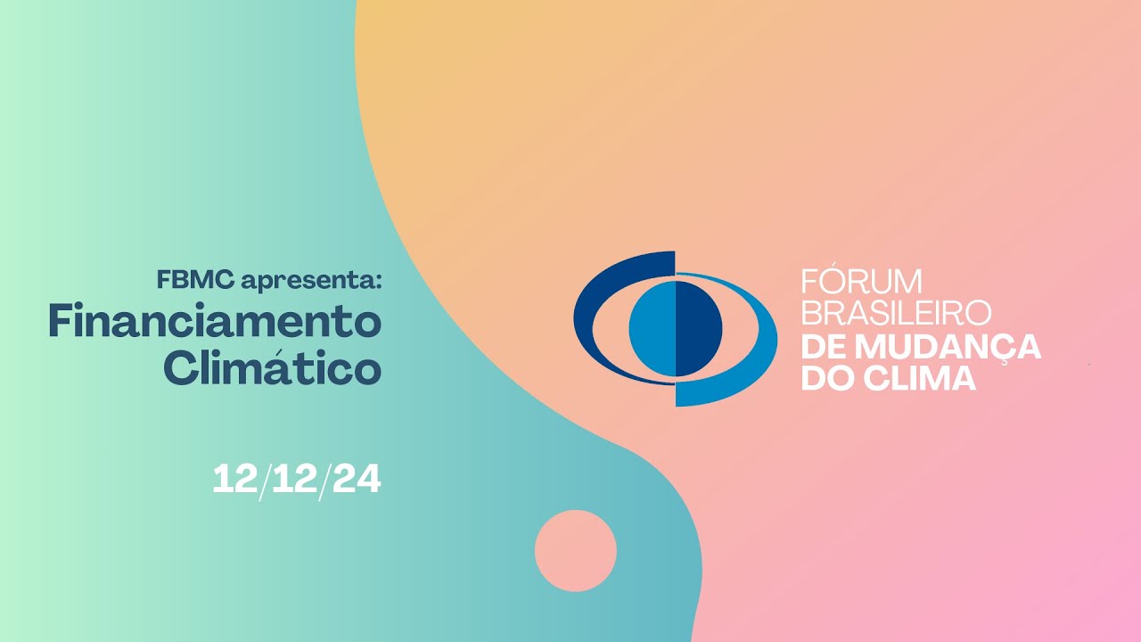FBMC Apresenta: Financiamento Climático