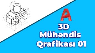 3D MÜHƏNDİS QRAFİKASI cizgiləri 01. Autocad 3d cizgi nümunəsi.