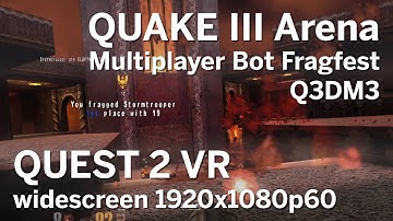 Quake III Arena @ Quest 2 VR - Q3DM3 Multiplayer Bot Fragfest | 1920x1080p60