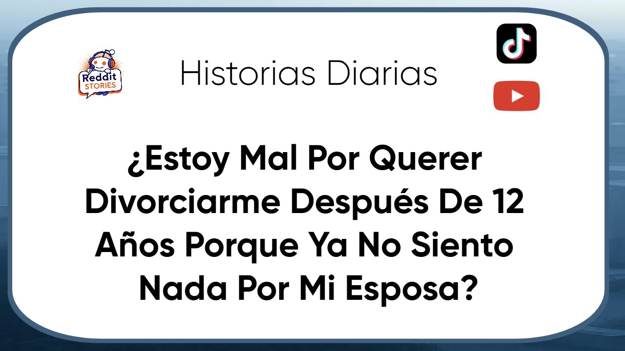 ¿Estoy mal por querer divorciarme después de 12 años porque ya no siento nada por mi esposa?