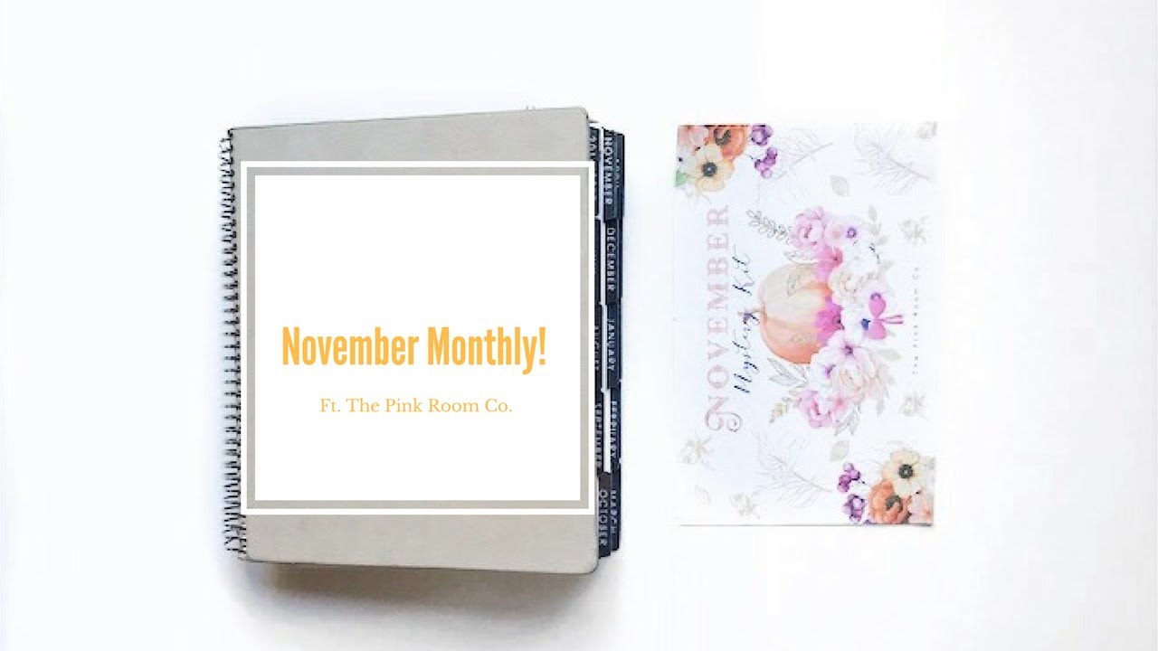 November Monthly! Ft. The Pink Room Co!