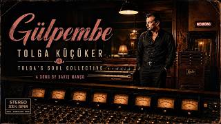 Gülpembe | Barış Manço Tribute – Tolga Küçüker | Official Music Video
