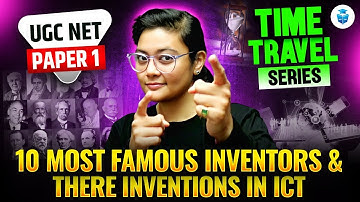 UGC NET Paper 1 ICT | Famous Inventors & there Inventions in ICT | Time Travel Series by Aditi Mam
