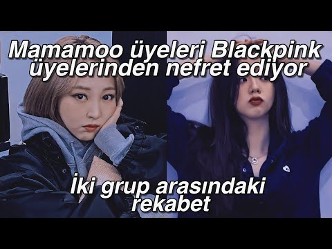 MAMAMOO ÜYELERİ BLACKPİNK ÜYELERİNDEN NEFRET EDİYOR!