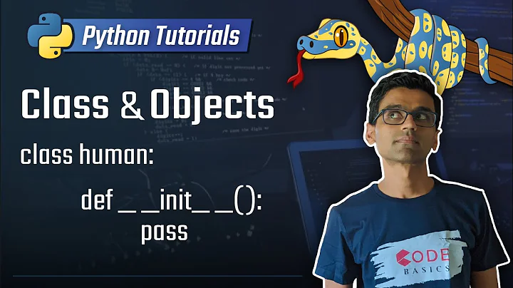Python Tutorial -  17. Class and Objects