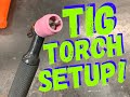 TIG WELDING HOW TO - TIG WELDING FOR BEGINNERS, TIG TORCH SETUP!