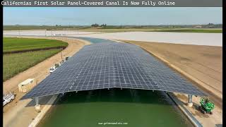Californias First Solar Panel-Covered Canal Is Now Fully Online