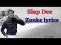 Slap - Dee Zonke (Lyrics) Zambian Music