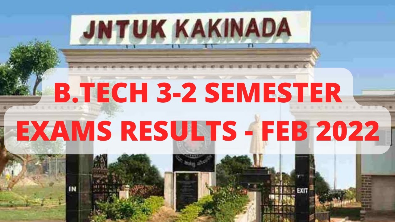 JNTUK B.TECH 3-2 SEMESTER EXAMS RESULTS - FEBRUARY 2022 || Latest B.Tech Updates || BTECH WORLD