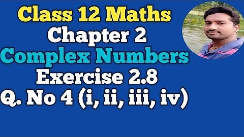 12th Maths | Exercise 2.8 Q.No.4(i,ii,iii,iv) | Chapter 2 | Complex Numbers | vincent maths |