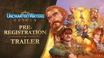 [Uncharted Waters Origin] Pre-Register Trailer