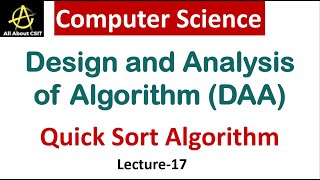 Quick Sort Algorithm Introduction in Computer Science | Design & Analysis of Algorithm (DAA) |Lec-17