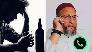 Direct Call Asaduddin Owaisi Sahab Viral Call Recording | Drinking Case screenshot 5
