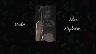 Vietsub | Under - Alex Hepburn | Lyrics Video Resimi