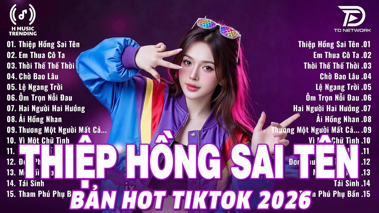 Thiệp Hồng Sai Tên Remix ♫ BXH Nhạc Trẻ Remix Gây Bão 2026 ♫ Top 15 Bản EDM TikTok Hot Trend 2026