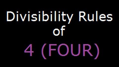 Divisibility Rules of 4 - Check if a Number is divisible by 4 | Divisibility by 4
