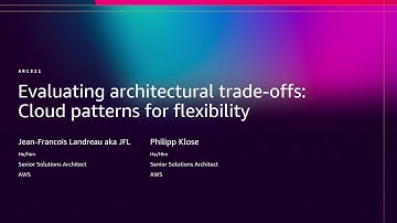 AWS re:Invent 2025 - Evaluating architectural trade-offs: Cloud patterns for flexibility (ARC321)