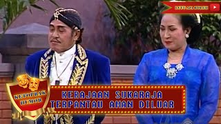 KERAJAAN SUKARAJA TERPANTAU AMAN DI LUAR, BELUM TENTU DI DALAM?! - KETOPRAK HUMOR