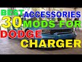 30 Different Accessories MODS You Can Have In Your Dodge Charger For Exterior Interior