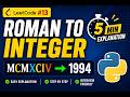 Roman to Integer Made Easy | LeetCode 13 | Python Tutorial