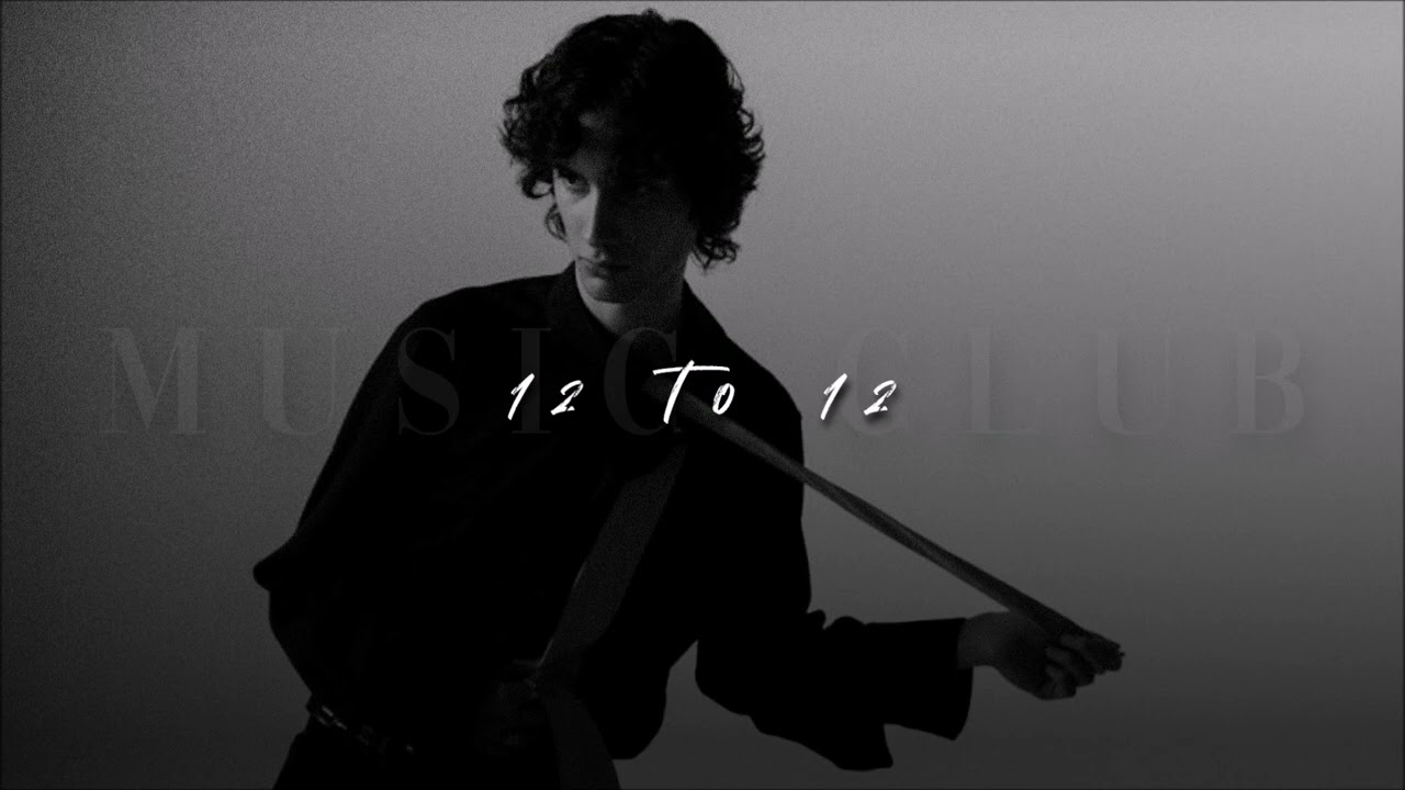 sombr, 12 to 12 | sped up |