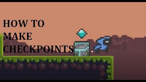 How to make checkpoints in Godot