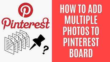 How to Add Multiple Photos to Pinterest Board [Quick Guide]