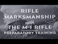 Rifle Marksmanship with the M1 Rifle - Preparatory Training