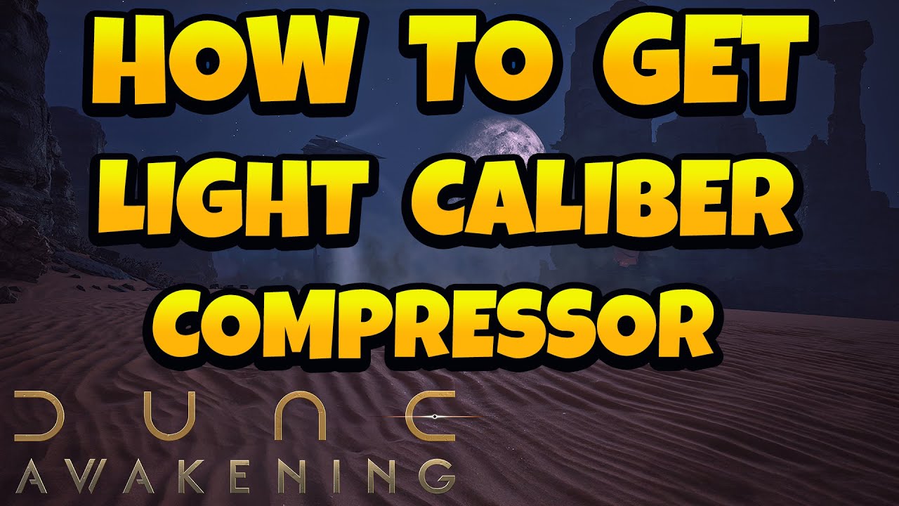 How to Get Fluted Light Caliber Compressor in Dune Awakening
