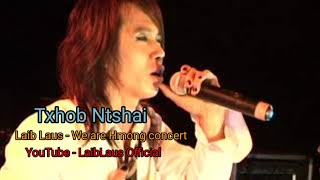 Video thumbnail of "LaibLaus​ -​ Txhob Ntshai(We are Hmong concert)"