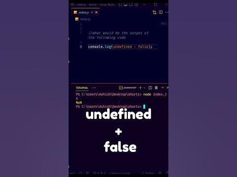 Javascript is weird | Part 17 | Undefined + False | #shorts # ...