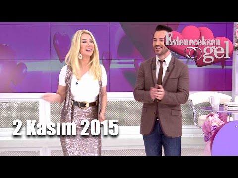 Evleneceksen Gel - 2 Kasım 2015