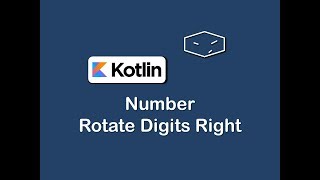 number rotate digits right in kotlin